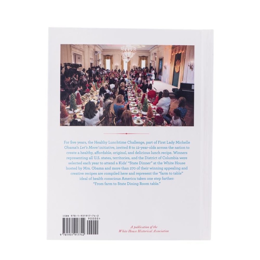 Bookstore White House Historical Association | The White House Kids' "State Dinner" Cookbook: Winning Recipes From The Healthy Lunchtime Challenge