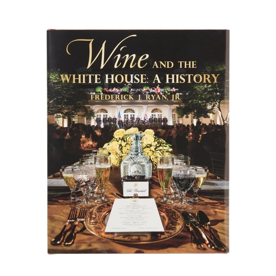 Bookstore White House Historical Association | Wine And The White House: A History