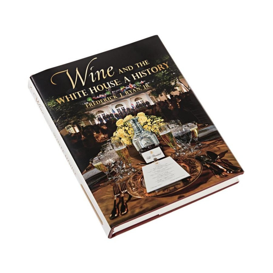 Bookstore White House Historical Association | Wine And The White House: A History