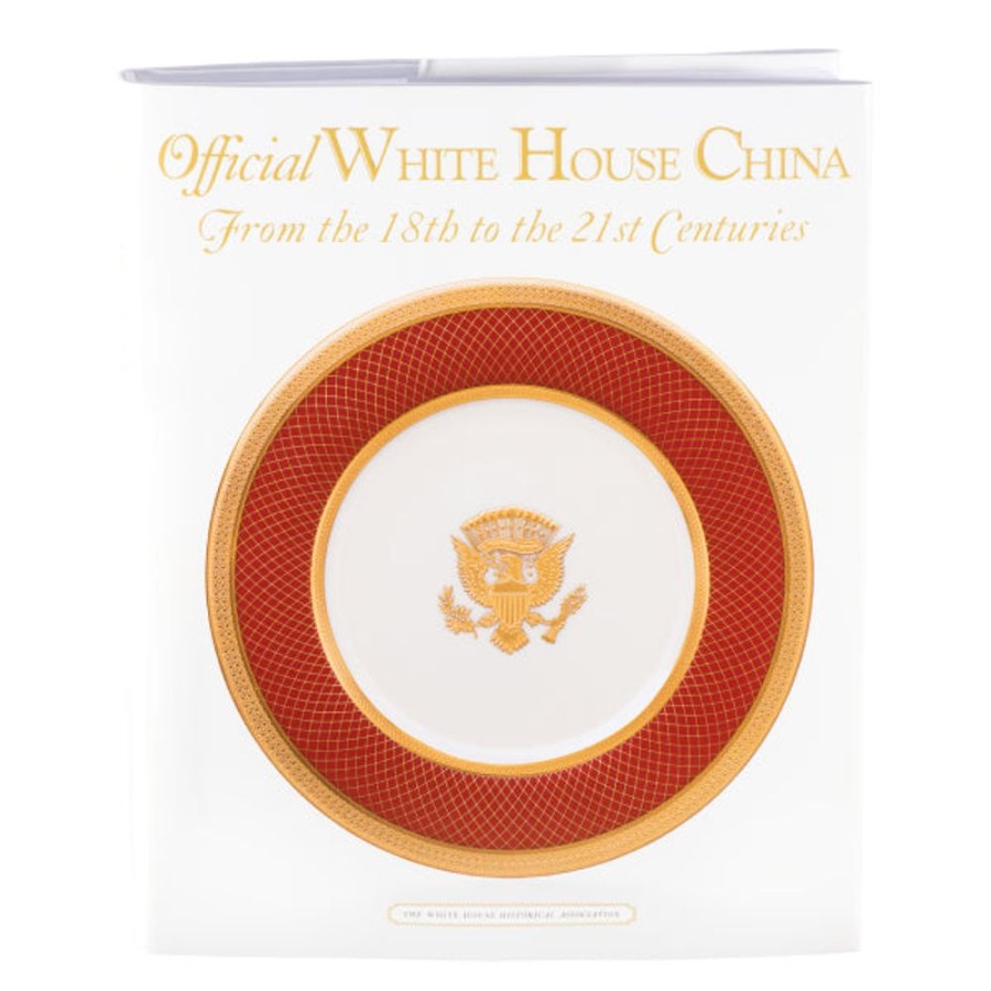 Bookstore White House Historical Association | Official White House China: From The 18Th To The 21St Centuries