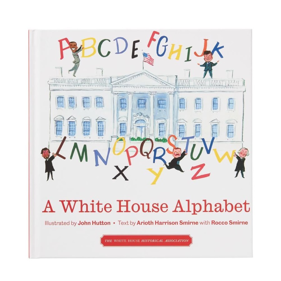 Children White House Historical Association | A White House Alphabet