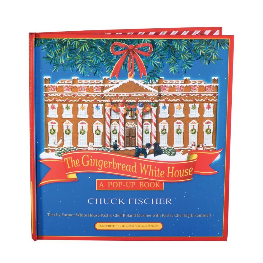 Holidays White House Historical Association | The Gingerbread White House: A Pop-Up Book