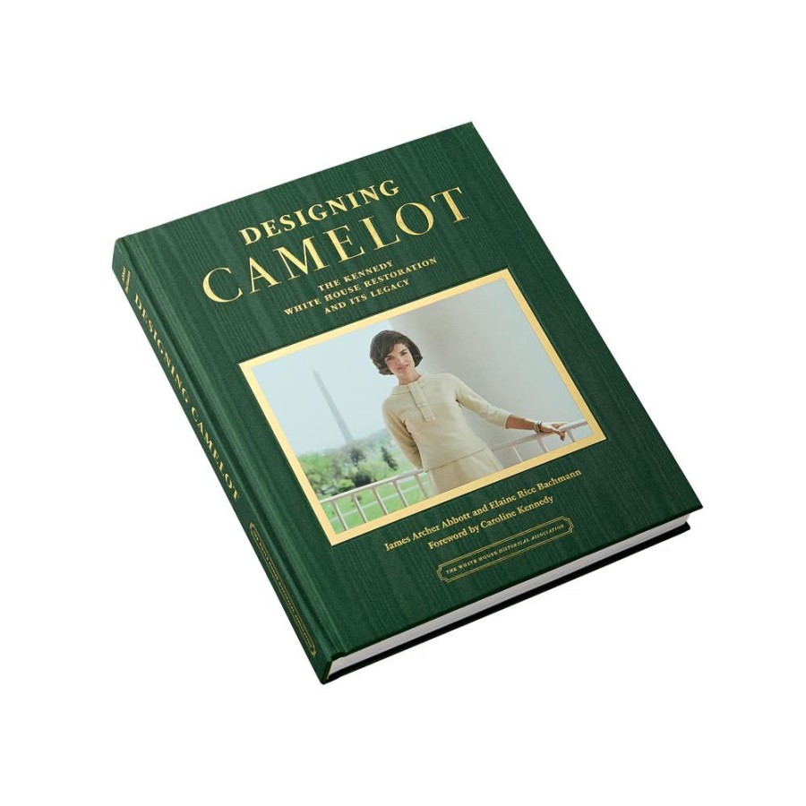 Bookstore White House Historical Association | Designing Camelot: The Kennedy White House Restoration And Its Legacy