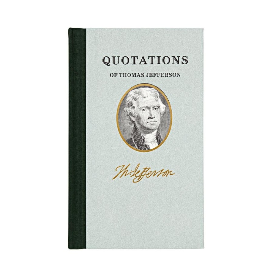 Bookstore White House Historical Association | Quotations Of Thomas Jefferson